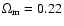 $\Omega_{\rm m}=0.22$