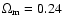 $\Omega_{\rm m}=0.24$