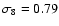 $\sigma_8=0.79$