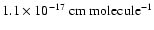 $1.1\times10^{-17}~\rm cm~molecule^{-1}$