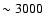 $\sim 3000~$