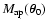 $M_{\rm ap}(\vec{\theta}_0)$