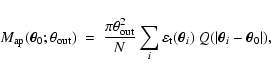 \begin{displaymath}%
M_{\rm ap}(\vec{\theta}_0;\theta_{\rm out}) \;=\;
\frac{\p...
...(\vec{\theta}_i) ~ Q(\vert\vec{\theta}_i-\vec{\theta}_0\vert),
\end{displaymath}