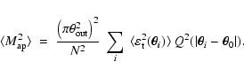 \begin{displaymath}%
\langle M_{\rm ap}^2 \rangle \;=\; \frac{\left(\pi \theta_{...
...ta_i}) \rangle ~
Q^2(\vert\vec{\theta}_i-\vec{\theta}_0\vert).
\end{displaymath}