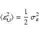 \begin{displaymath}%
\langle \varepsilon_{{\rm t},i}^2 \rangle
= \frac{1}{2}~\sigma_{\varepsilon}^2
\end{displaymath}