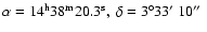 $\alpha =
14^{\rm h}38^{\rm m}20.3^{\rm s},\: \delta = 3^{\circ}33\hbox{$^\prime$ }10\hbox{$^{\prime\prime}$ }$