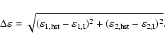 \begin{displaymath}%
\Delta \varepsilon =
\sqrt{(\varepsilon_{1, \rm hst}-\vare...
...m I})^2+
(\varepsilon_{2, \rm hst}-\varepsilon_{2, \rm I})^2}.
\end{displaymath}