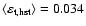 $\langle \varepsilon_{\rm t,hst} \rangle = 0.034$