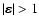 $\vert\mbox{\boldmath${\rm\varepsilon}$\unboldmath }\vert > 1$