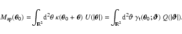 \begin{displaymath}%
M_{\rm ap}(\vec{\theta}_0) =
\!\int_{{\rm I\mathchoice{\ker...
...\vec{\theta}_0;\vec{\vartheta})
~Q(\vert\vec{\vartheta}\vert).
\end{displaymath}