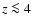 ${z \la4}$