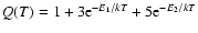 $Q(T) = 1 + 3{\rm e}^{-E_1/kT} + 5{\rm e}^{-E_2/kT}$