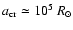 $a_{\rm cr} \simeq 10^5~R_{\odot}$