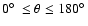 $0{\hbox{$^\circ$ }} \leq
\theta \leq 180{\hbox{$^\circ$ }}$