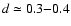 $d\simeq 0.3{-}0.4$