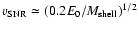 $v_{\rm SNR} \simeq (0.2 E_0 /M_{\rm shell})^{1/2}$