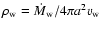$\rho _{\rm w} =\dot{M} _{\rm w}
/4\pi a^2 v_{\rm w}$