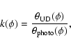 \begin{displaymath}
k(\phi)=\frac{\theta_{\rm UD}(\phi)}{\theta_{\rm photo}(\phi)},
\end{displaymath}