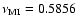$\nu_{\rm MI}=0.5856$