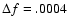 $\Delta f=.0004$