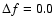 $\Delta f=0.0$