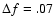 $\Delta f=.07$
