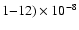 $1{-}12)\times 10^{-8}$