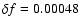 $\delta f=0.00048$