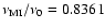 $\nu_{\rm MI}/\nu_{0}=0.8361$
