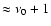 $\approx\nu_0+1$