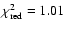 $\chi^2_{\rm red}=1.01$