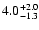 $\rm 4.0^{+2.0}_{-1.3}$
