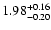 $\rm 1.98^{+0.16}_{-0.20}$