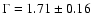 $\Gamma=1.71\pm0.16$