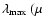 $\lambda_{\rm max}~(\mu$