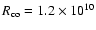 $R_{\rm co}=1.2\times10^{10}$