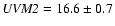 ${\it UVM2}=16.6 \pm 0.7$