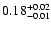 $\rm0.18^{+0.02}_{-0.01}$