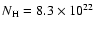 $N_{\rm H} = 8.3\times10^{22}$