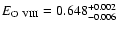 $E_{\rm\sc
O~VIII}=0.648^{+0.002}_{-0.006}$