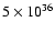 $5 \times 10^{36}$