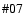 $\char93 07$