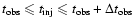 $t_{\rm obs}\leqslant t_{\rm inj}\leqslant t_{\rm obs}+\Delta
t_{\rm obs}$