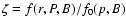 $\zeta =f(r,P,B)/f_0(p,B)$