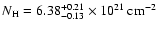 $N_{\rm H}=6.38^{+0.21}_{-0.13}\times10^{21}~\mbox{cm}^{-2}$