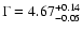 $\Gamma=4.67^{+0.14}_{-0.05}$