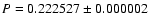 $P=0.222527\pm0.000002$
