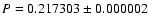 $P=0.217303\pm0.000002$