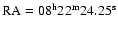 $\rm RA=08^{\rm h} 22^{\rm m} 24.25^{\rm s}$