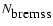 $N_{\mbox{bremss}}$